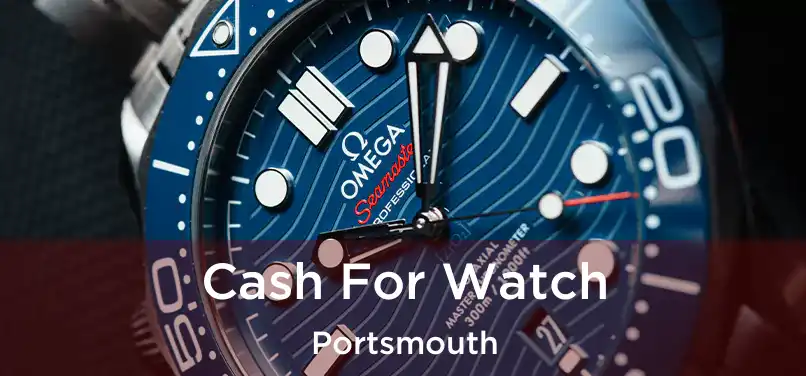 Cash For Watch Portsmouth