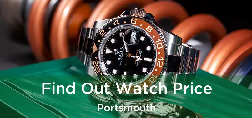 Find Out Watch Price Portsmouth