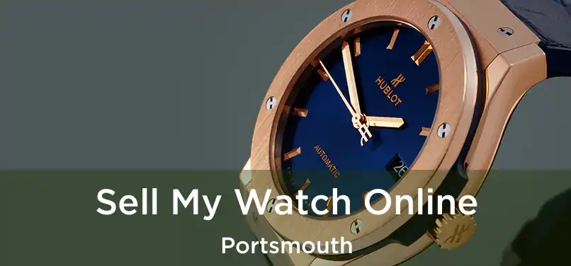 Sell My Watch Online Portsmouth