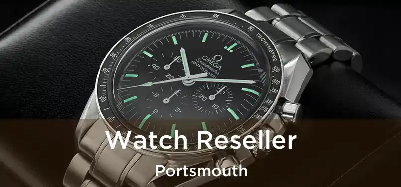 Watch Reseller Portsmouth