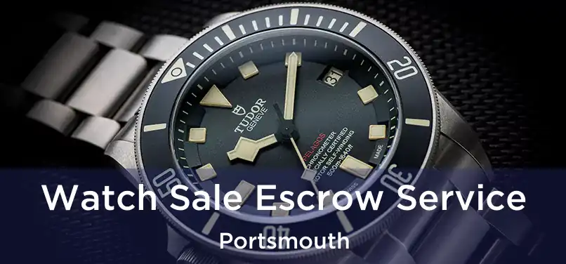 Watch Sale Escrow Service Portsmouth